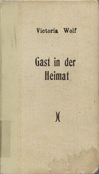 Victoria Wolf: Gast in der Heimat. Roman. Querido, Amsterdam 1935